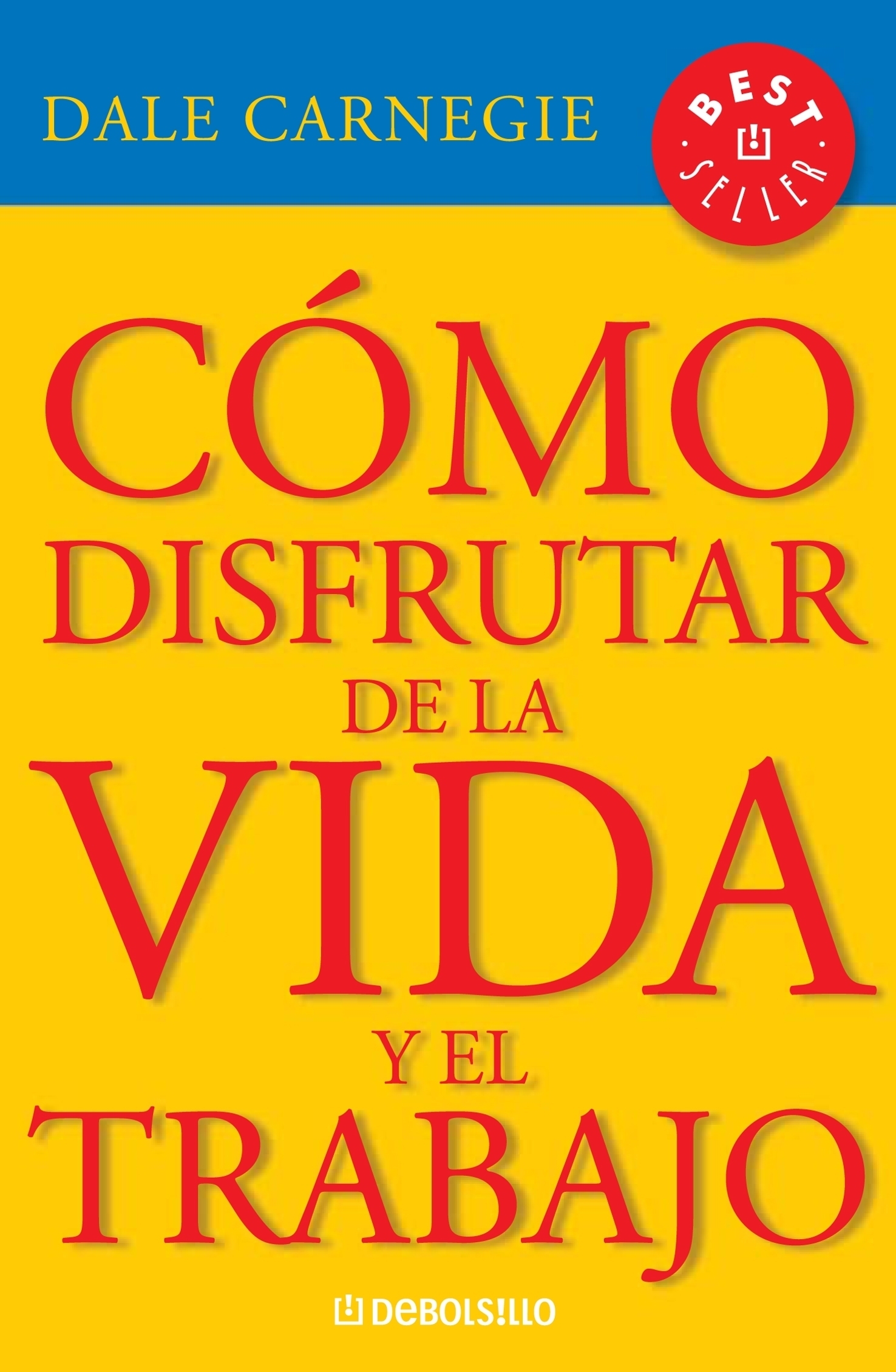 Cómo disfrutar de la vida y del trabajo