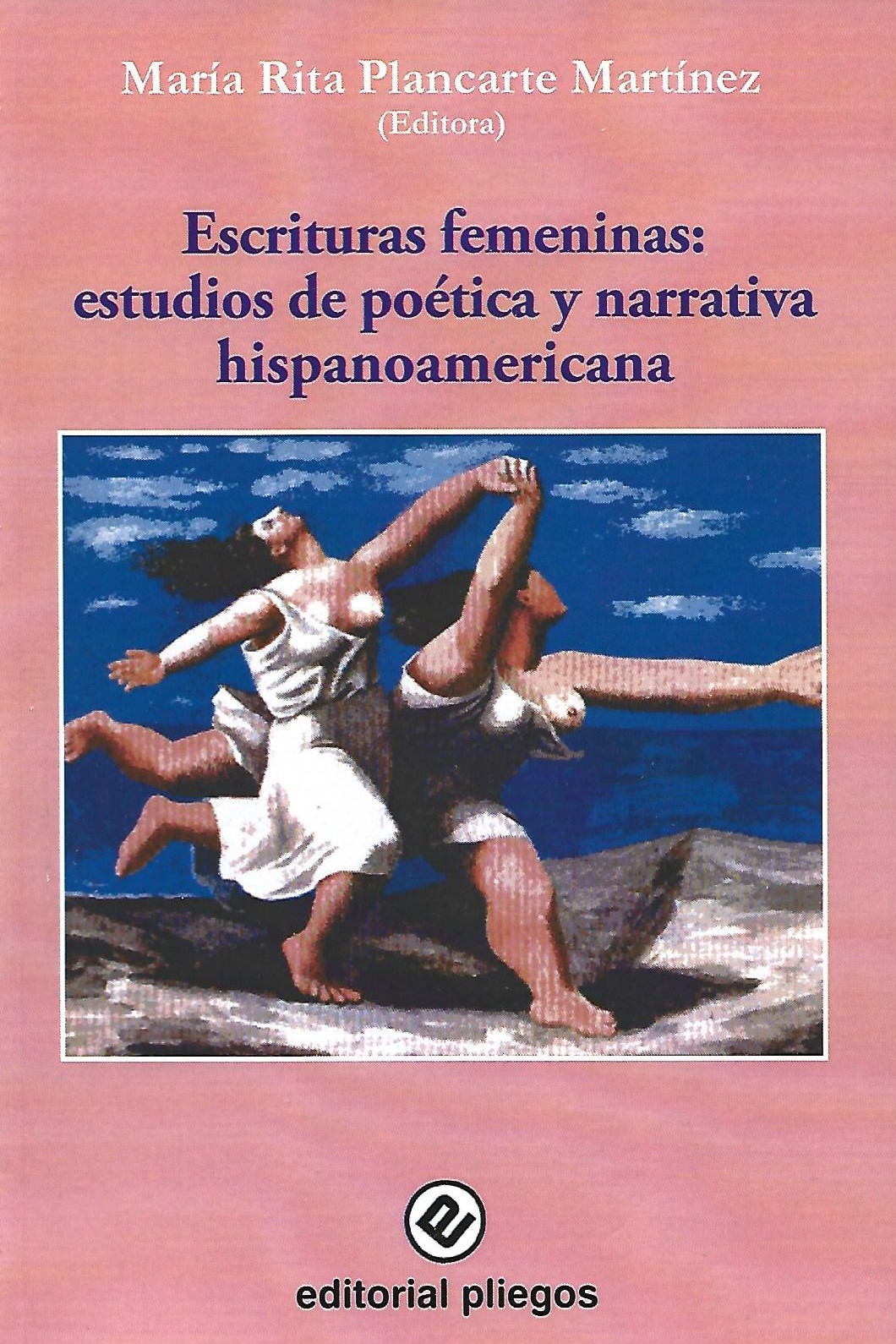 Escrituras femeninas: Estudios de poética y narrativa hispanoamericana