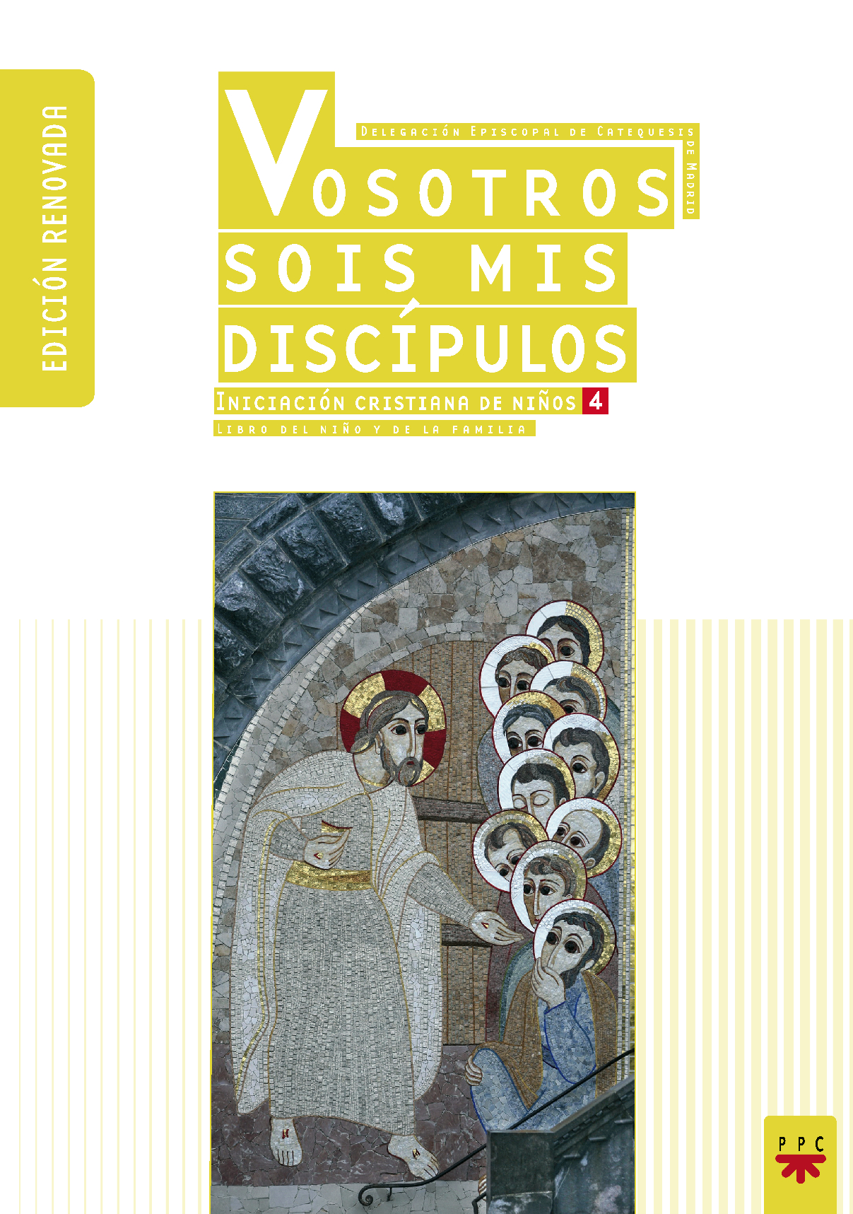 Vosotros sois mis discípulos (Ed. renovada)