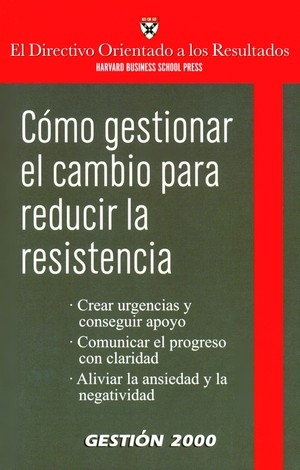 Cómo gestionar el cambio para reducir la resistencia