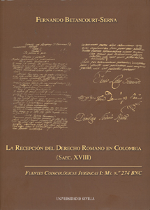 La recepción del Derecho Romano en Colombia (Saec. XVIII)
