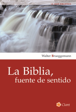 La Biblia, fuente de sentido