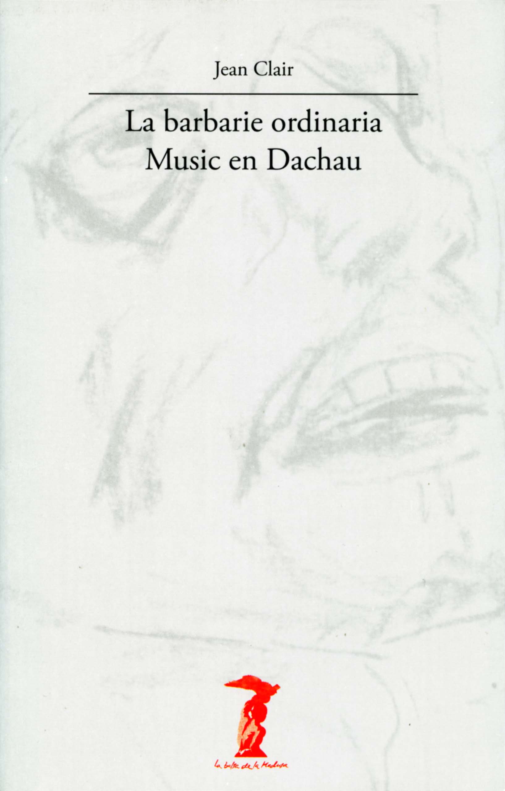La barbarie ordinaria: Music en Dachau