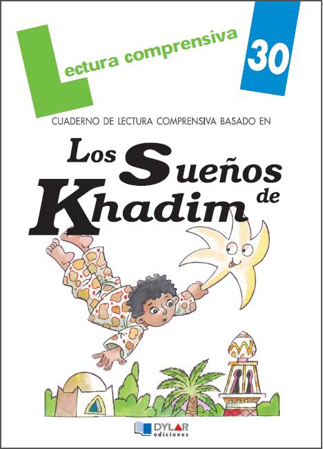 LOS SUEÑOS DE KHADIM. CUADERNO DE LECTURA COMPRENSIVA. SOLUCIONARIO