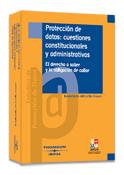 Protección de datos: cuestiones constitucionales y administrativas - El derecho a saber y la obligación de callar
