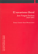 El navarrismo liberal. Juan Yanguas Iracheta (1824-1895)