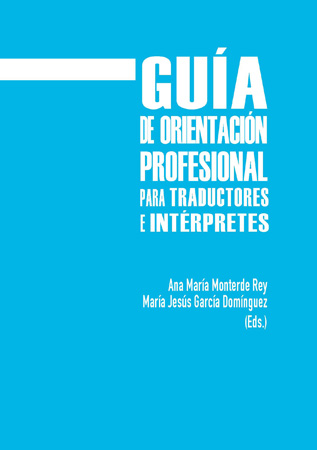 Guía de Orientación Profesional Para Traductores e Intérpretes