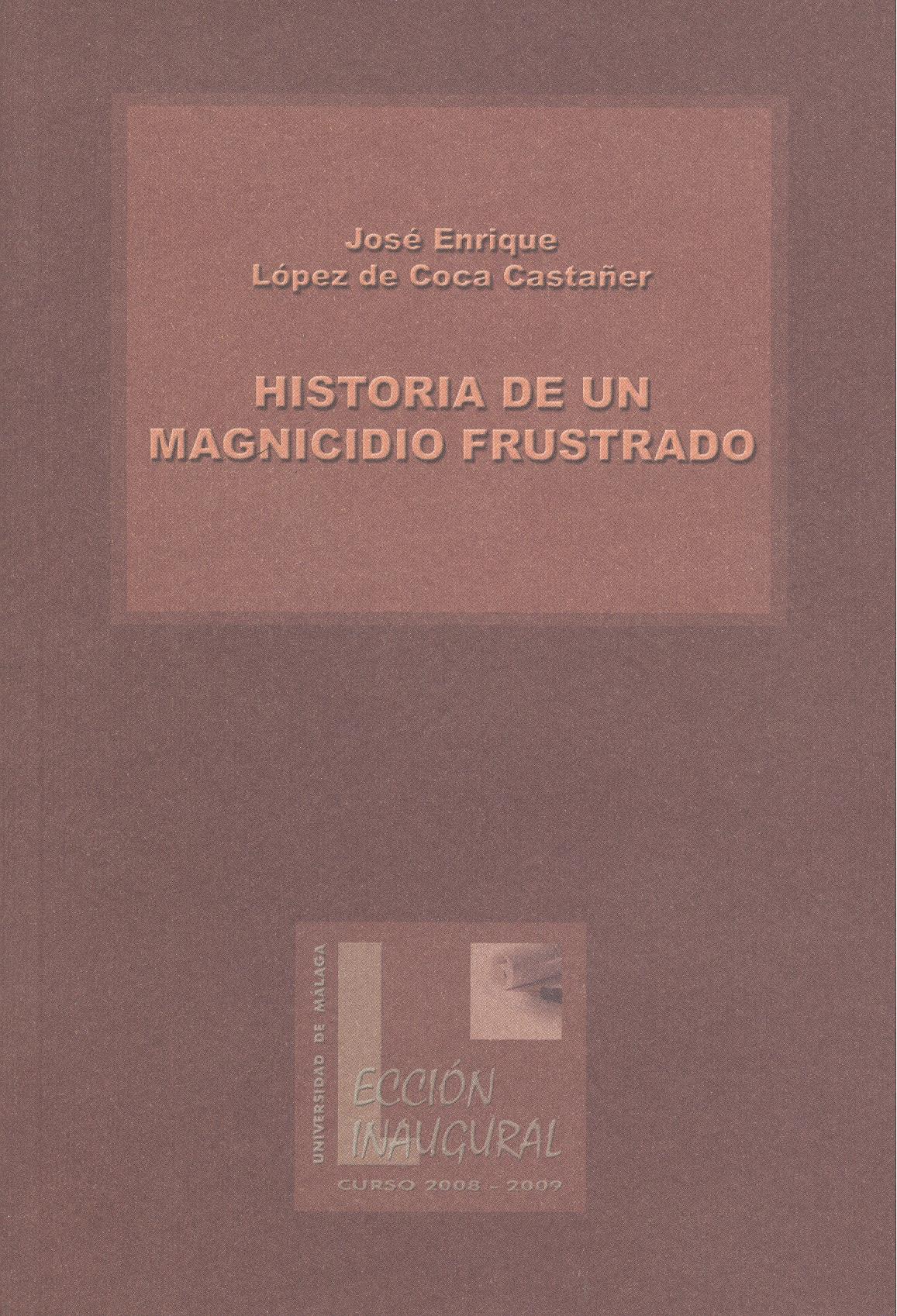 Historia de un magnicidio frustrado