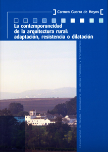 La contemporaneidad de la arquitectura rural: adaptación, resistencia o dilatación.