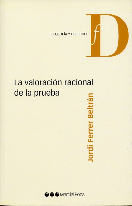 La valoración racional de la prueba