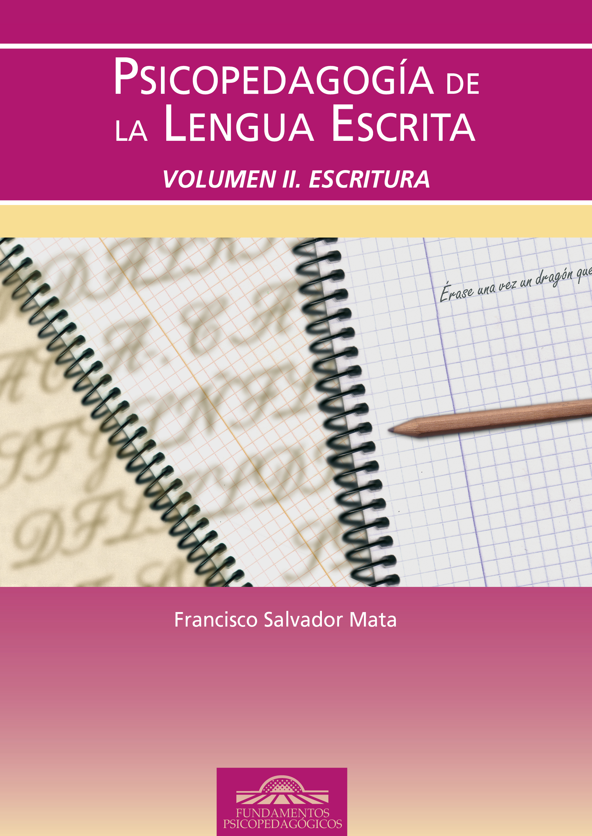 Psicopedagogía de la Lengua Escrita. Vol. II