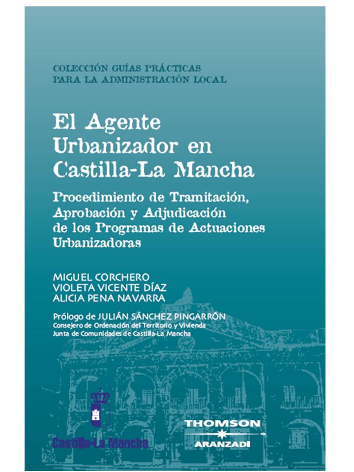 El agente urbanizador en Castilla-La Mancha - Procedimiento de Tramitación, Aprobación y Adjudicación de los Programas de Actuaciones Urbanizadoras