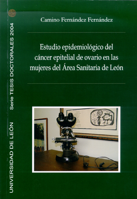 Estudio epidemiológico del cáncer epitelial de ovario en las mujeres del area sanitaria de León
