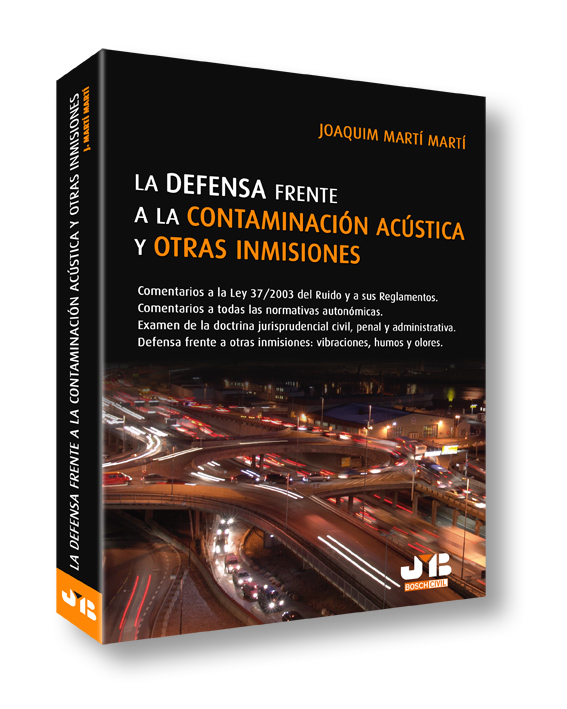 La defensa frente a la Contaminación Acústica y otras Inmisiones.
