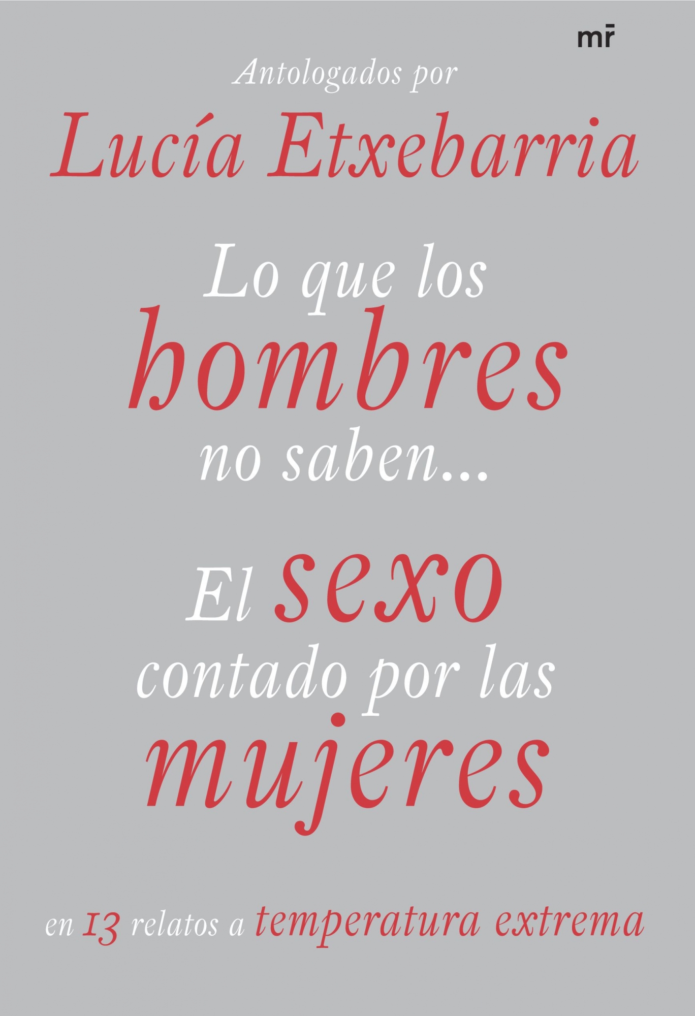 Lo que los hombres no saben. El sexo contado por las mujeres