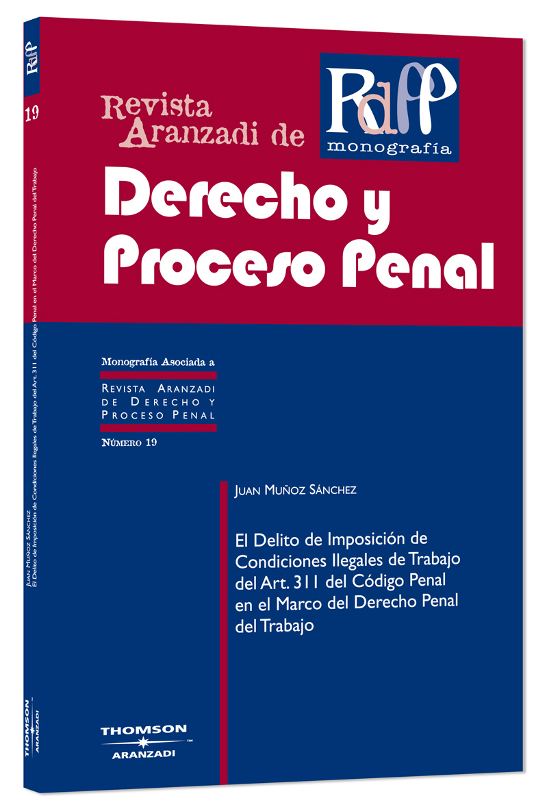 El Delito de Imposición de Condiciones Ilegales de Trabajo del Art. 311 del Código Penal en el Marco del Derecho Penal del Trabajo