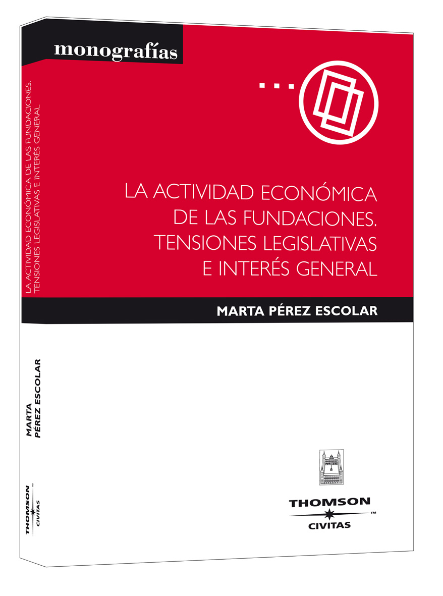 La actividad económica de las fundaciones. Tensiones legislativas e interés general