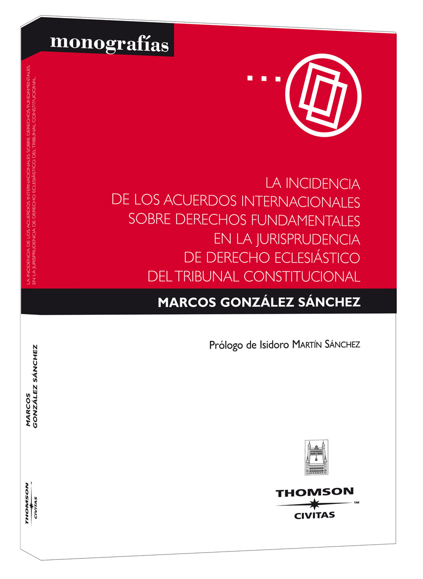 La Incidencia de los Acuerdos Internacionales sobre Derechos fundamentales en la Jurisprudencia de Derecho Eclesiástico del Tribunal Constitucional