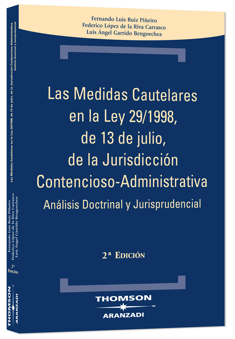 Las medidas cautelares en la Ley 29/1998, de 13 de julio, de la Jurisdicción Contencioso Administrativa - Análisis doctrinal y jurisprudencial