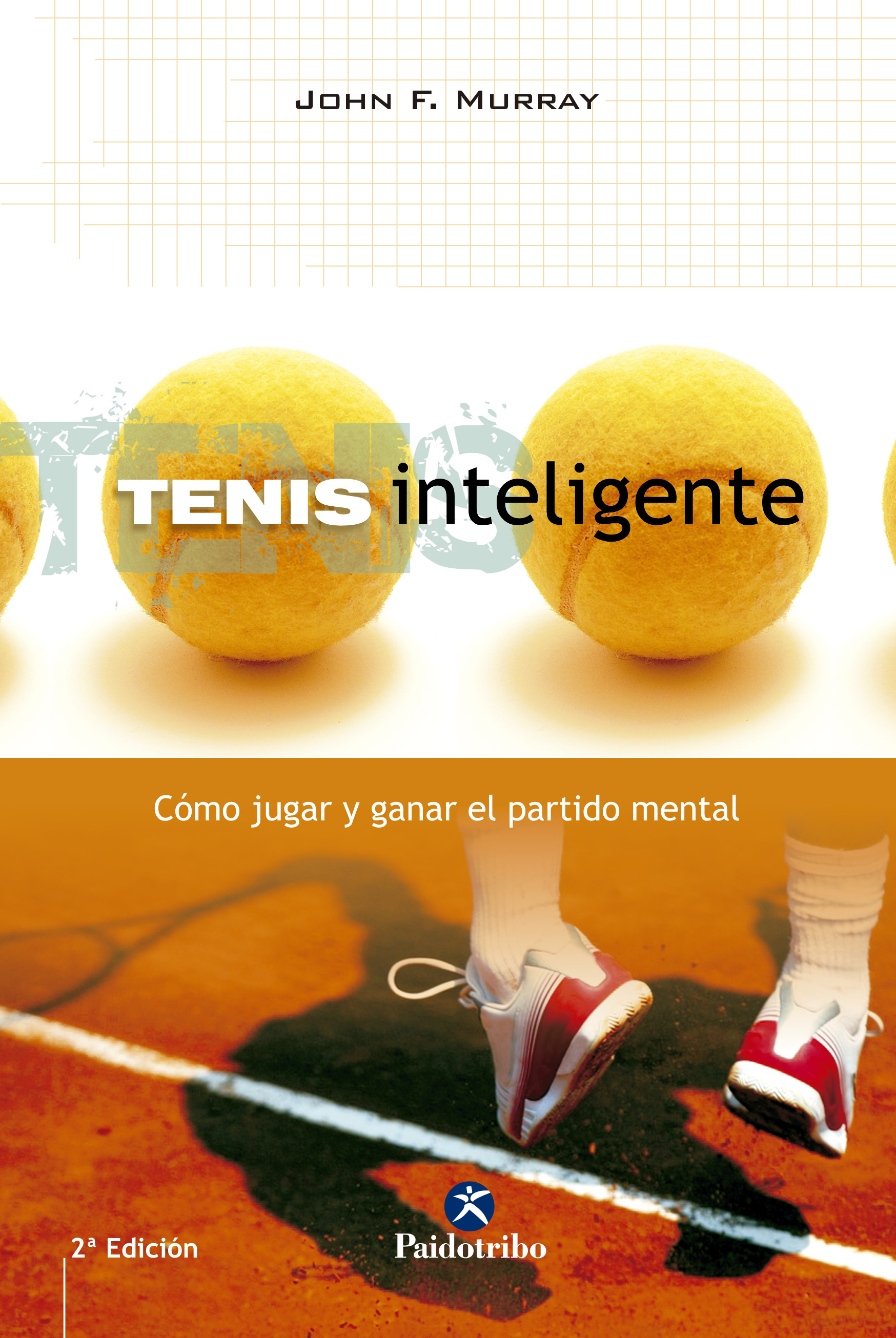 Tenis inteligente. Cómo jugar y ganar el partido mental