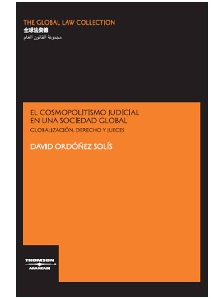 El cosmopolitismo judicial en una sociedad global - Globalización, Derecho y Jueces