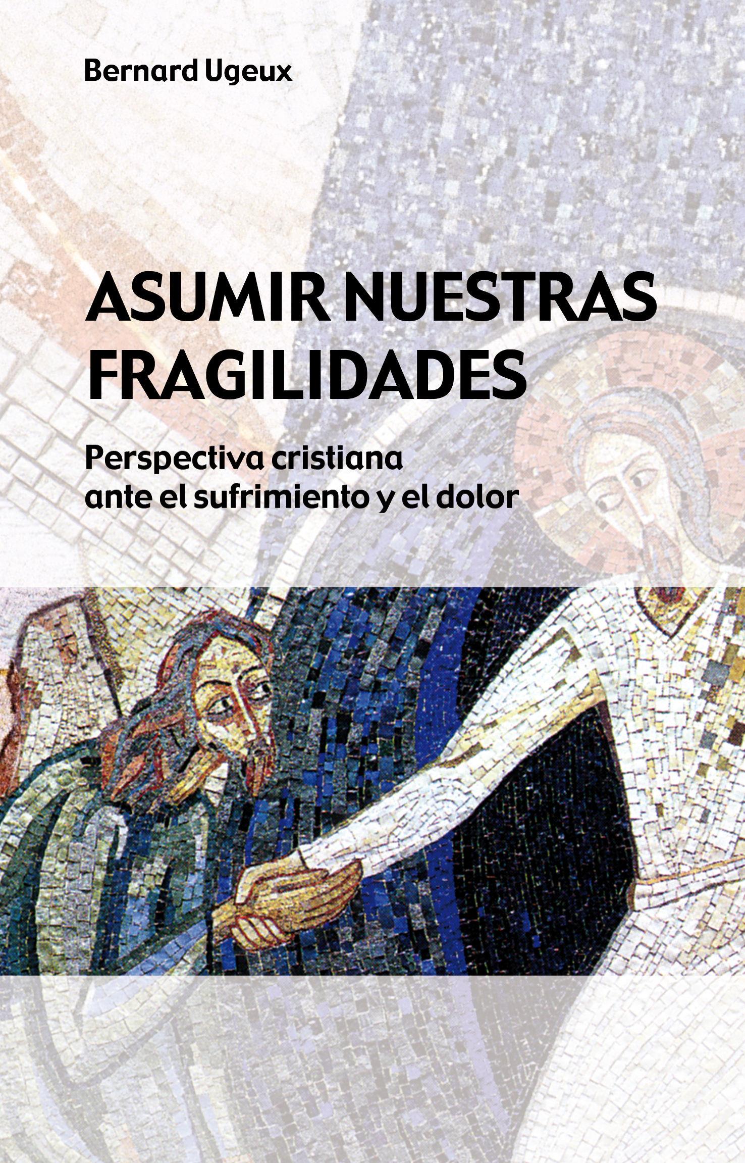 Asumir nuestras fragilidades