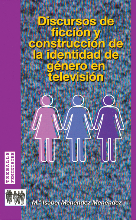 Discursos de ficción y construcción de la identidad de género en televisión