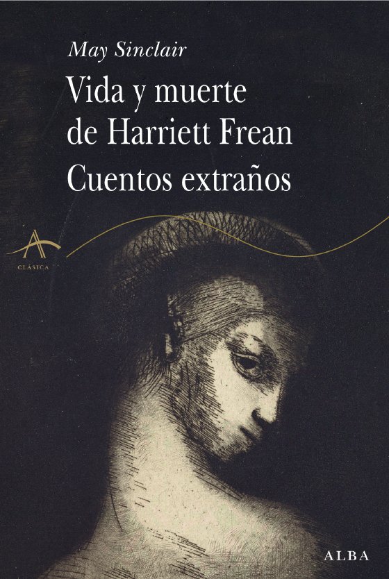 Vida y muerte de Harriet Frean / Cuentos extraños