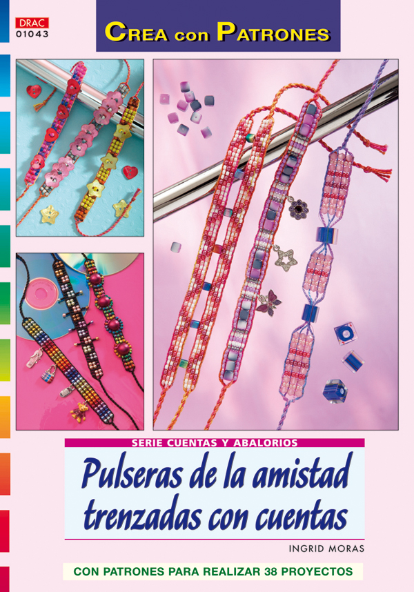 Serie Cuentas y Abalorios nº 43. PULSERAS DE LA AMISTAD TRENZADAS CON CUENTAS