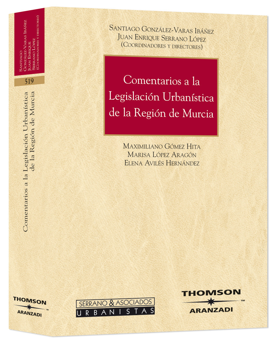 Comentarios a la legislación urbanística de la Región de Murcia