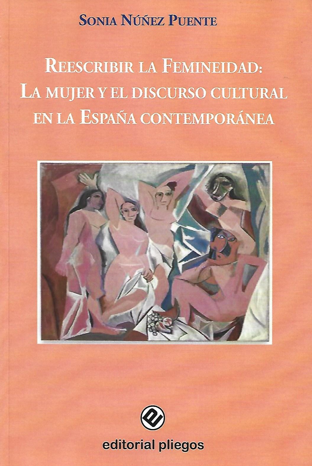 Reescribir la femineidad: La mujer y el discurso cultural en la España contemporánea