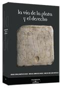 La vía de la plata y el derecho