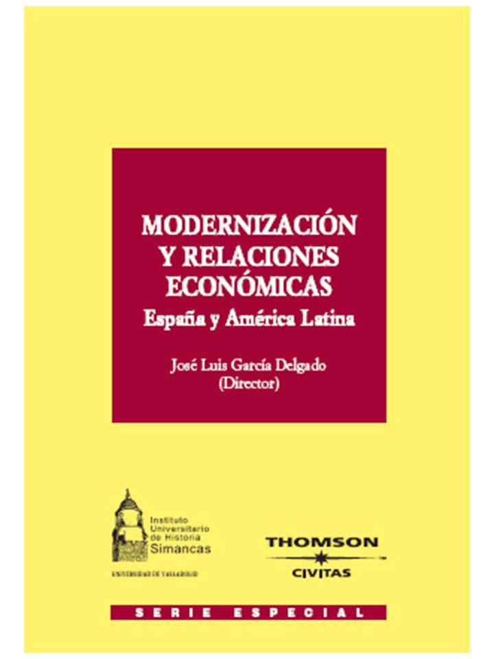 Modernización y relaciones económicas España y América Latina.