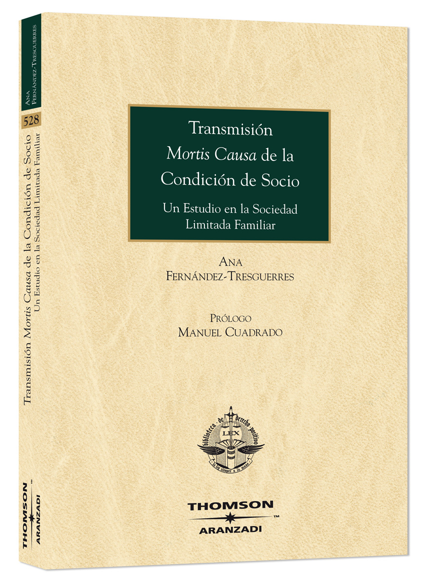 Transmisión Mortis Causa de la Condición de Socio - Un Estudio en la Sociedad Limitada Familiar