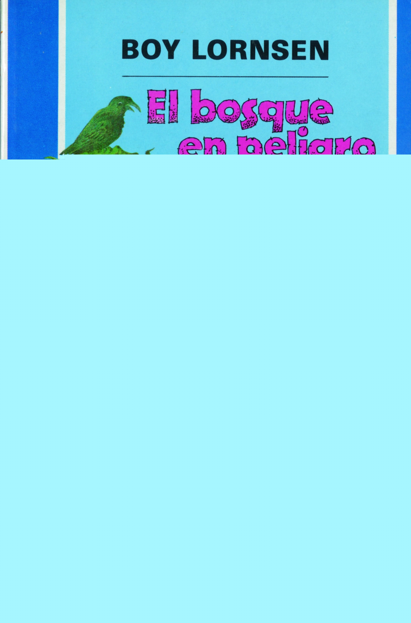 El bosque en peligro