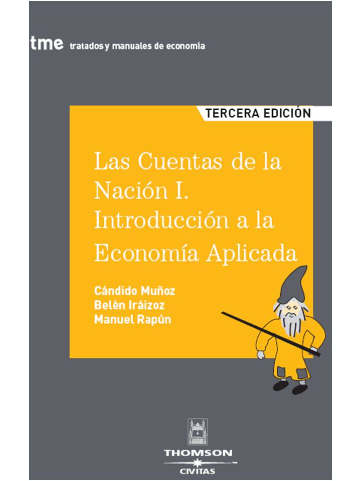 Las Cuentas de la Nación I. Introducción a la Economía Aplicada