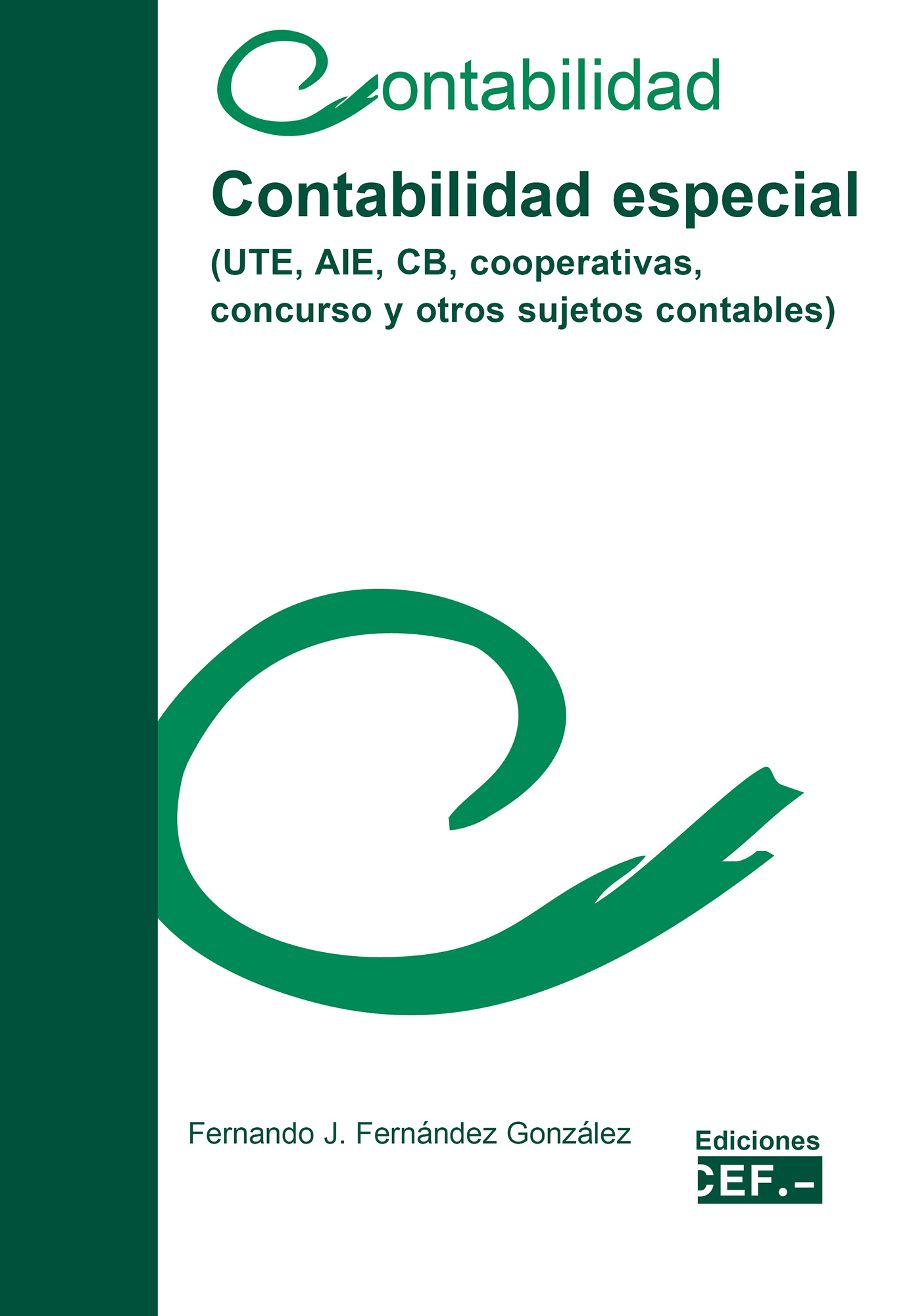 Contabilidad especial (UTE, AIE, CB, cooperativas, concurso y otros sujetos contables)