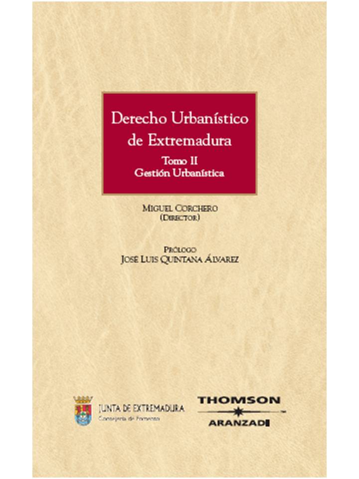 Derecho Urbanístico de Extremadura - Tomo II. Gestión Urbanística