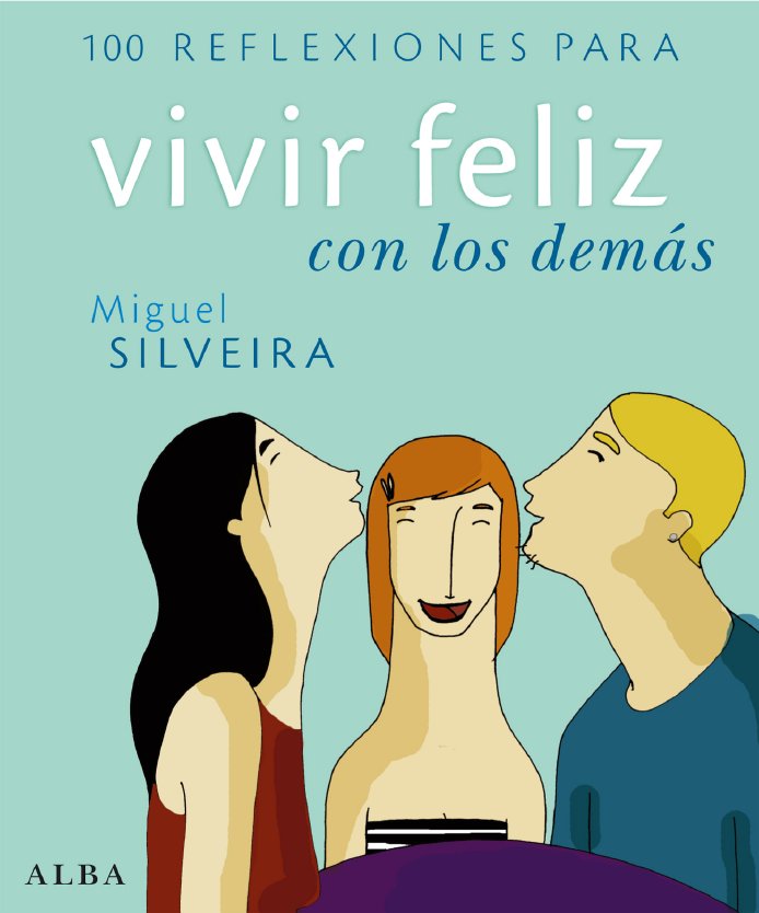 100 reflexiones para vivir feliz con los demás