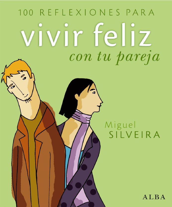 100 reflexiones para vivir feliz con tu pareja