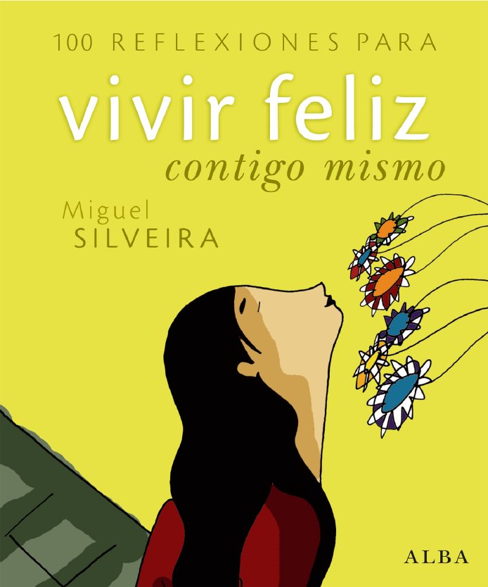 100 reflexiones para vivir feliz contigo mismo