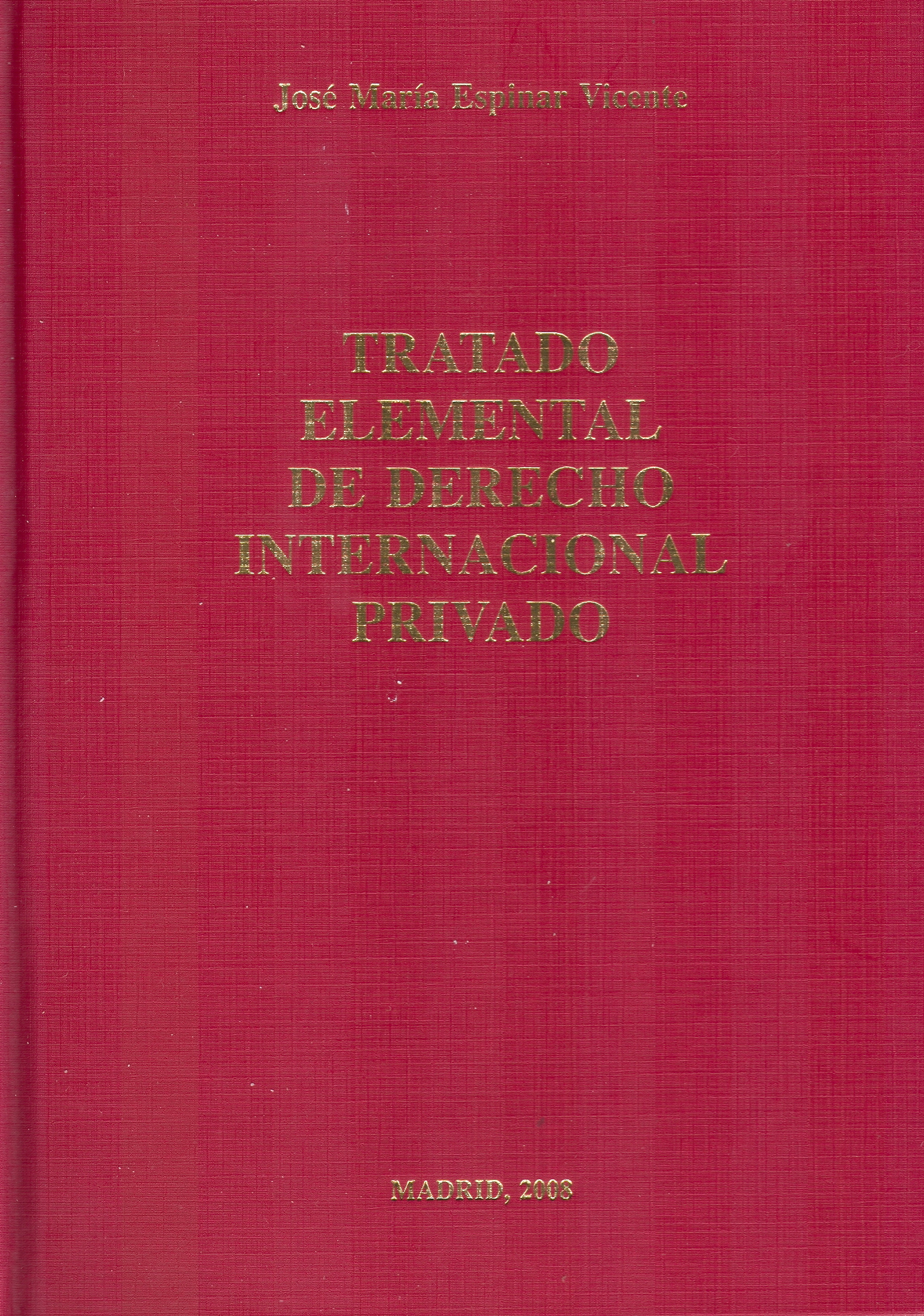 Tratado elemental de derecho internacional privado.
