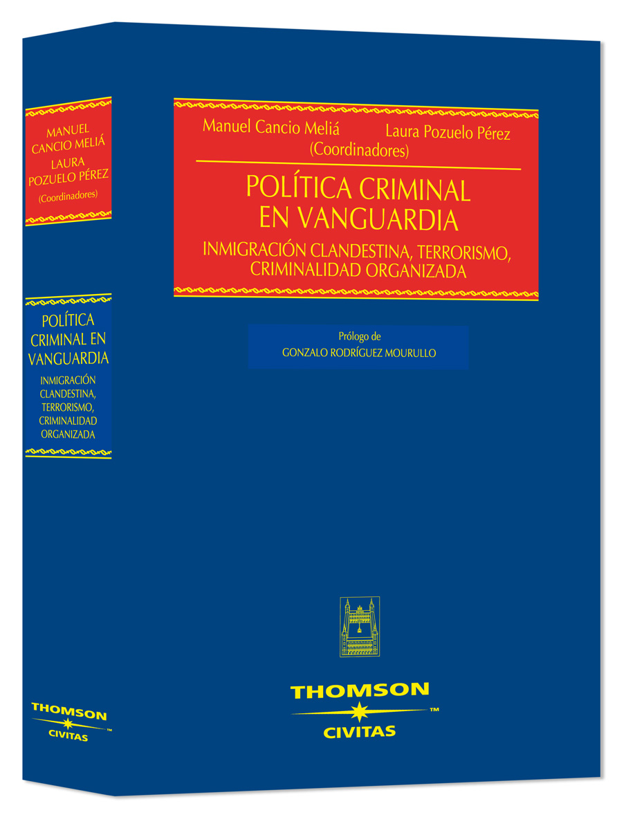 Política criminal en vanguardia - Inmigración clandestina, terrorismo, criminalidad organizada