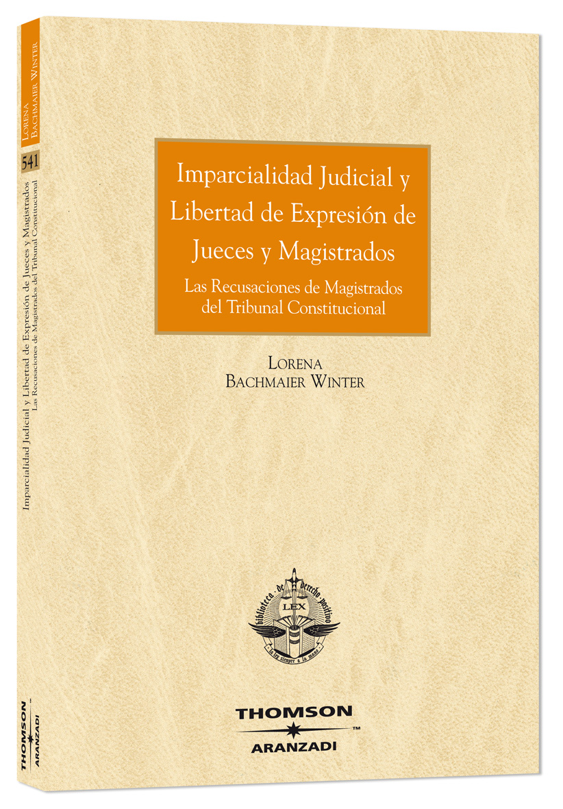 Imparcialidad judicial y libertad de expresión de jueces y magistrados - Las recusaciones de Magistrados del Tribunal Constitucional