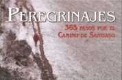 Peregrinajes. 365 pasos por el Camino de Santiago