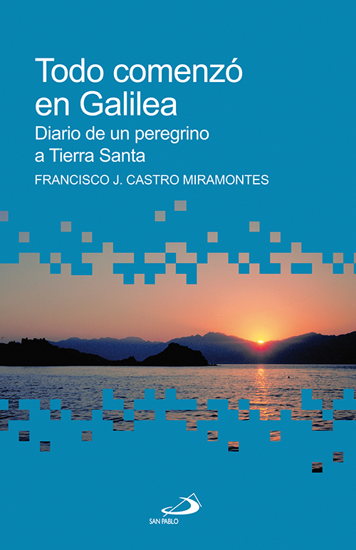 Todo comenzó en Galilea