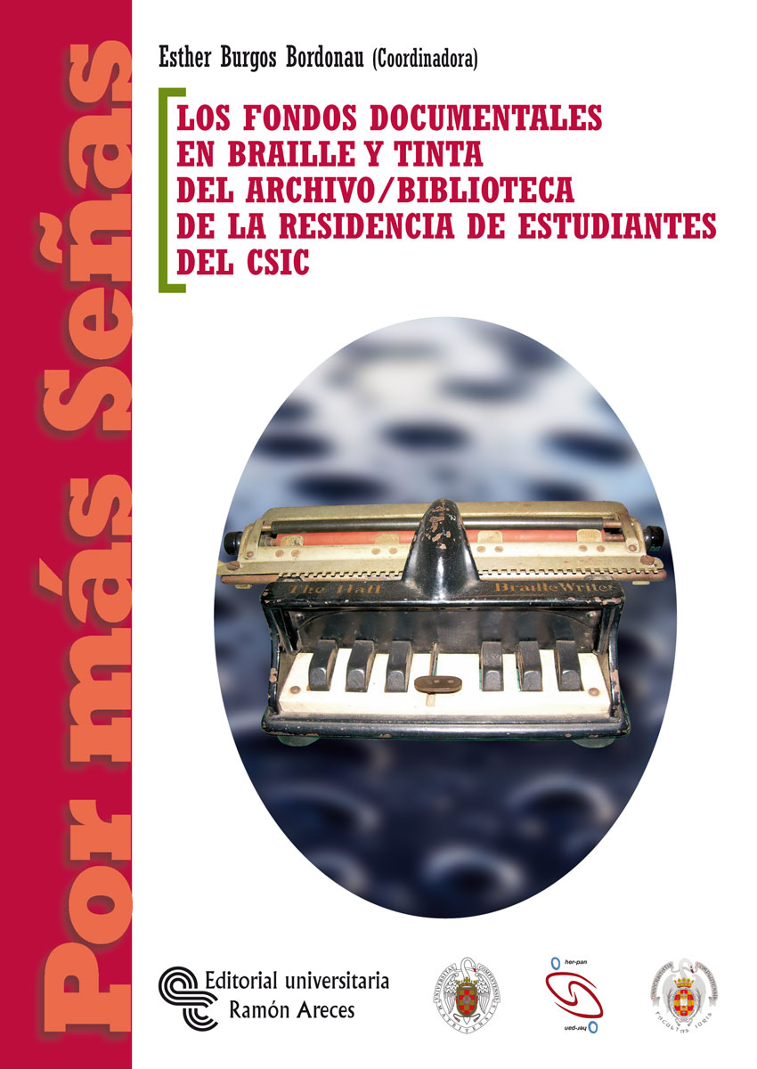 Los fondos documentales en braille y tinta del archivo / Biblioteca de la residencia de estudiantes del CSIC