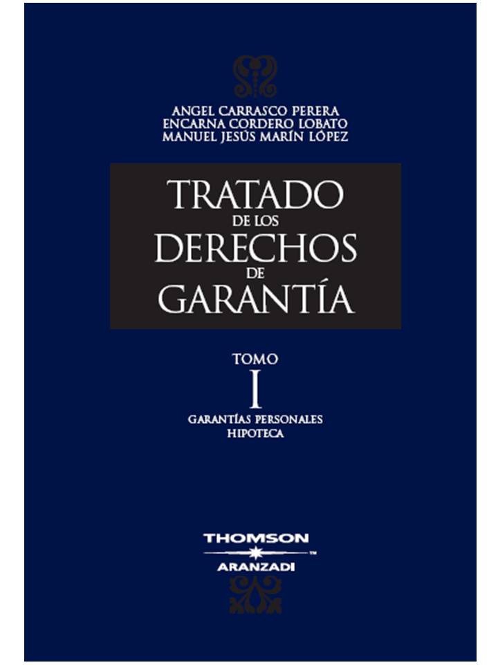 Tratado de los Derechos de Garantía (Tomo I) - Garantías personales, Hipoteca