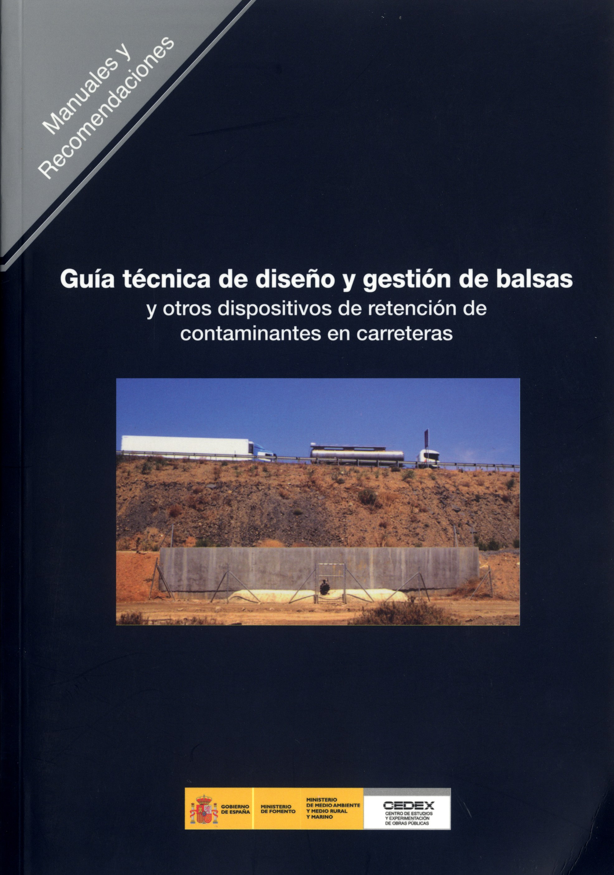 Guía técnica de diseño y gestión de balsas y otros dispositivos de retención de contaminantes en carreteras. R-18