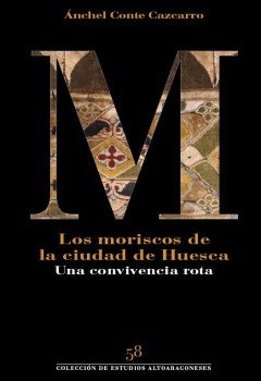 Los moriscos de la ciudad de Huesca